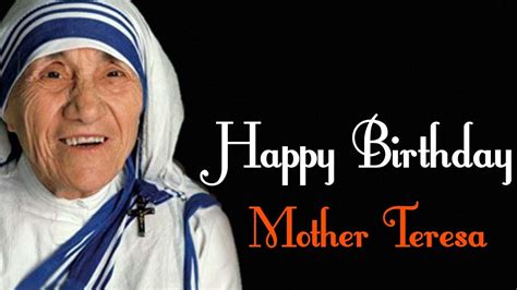 Mother Teresa Birthday Status Mother Teresa Birthday Whatsapp Status