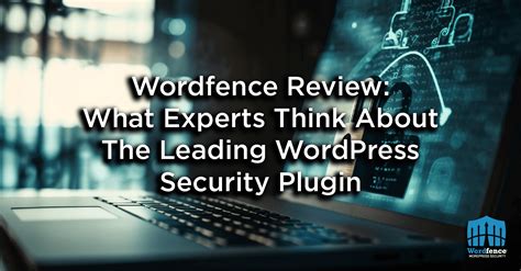 Wordfence Review What Experts Think About The Leading Wordpress