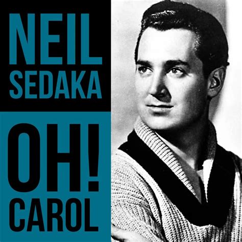 Oh! Carol by Neil Sedaka - Good Times Direct