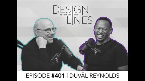 Design Between The Lines Episode Duv L Reynolds Youtube