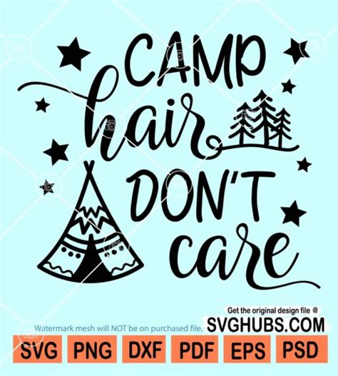 Camp Hair Don T Care Svg Camping Quote Svg Camping Svg Camplife Svg