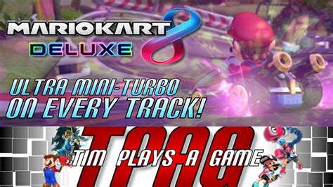 Mario Kart Deluxe Ultra Mini Turbo On Every Track Nintendo Switch