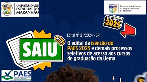 Saiu Edital Da Solicitação De Isenção Do Paes 2025 Da Uema E Uemasul