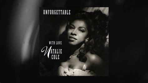 Natalie Cole Unforgettable Official Visualizer YouTube