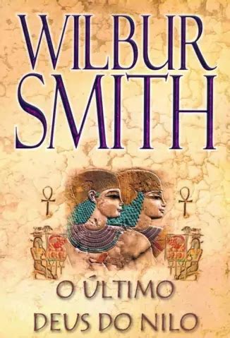 Baixar Livro O Ltimo Deus Do Nilo Wilbur Smith Pdf Epub Mobi