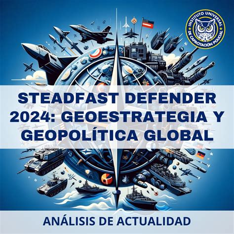 Steadfast Defender 2024 Geoestrategia Y Geopolítica Iucpol