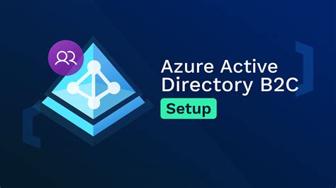 Our Experience With Azure Ad B C Setup Netglade