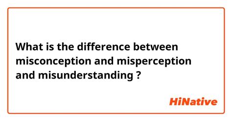 What Is The Difference Between Misconception And Misperception And