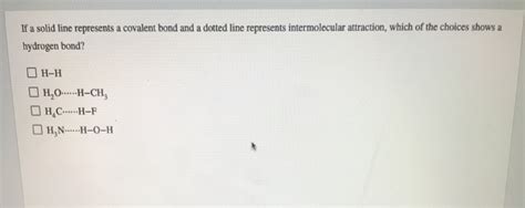 Solved If A Solid Line Represents A Covalent Bond And A