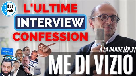 Ma Tre Di Vizio L Ultime Interview Confession Comment Convaincre