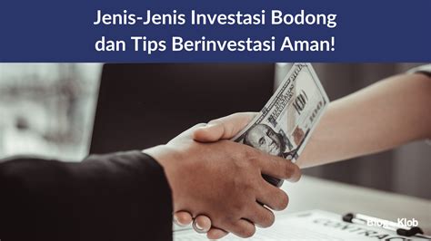 Jenis Investasi Bodong Dan Tips Berinvestasi Aman Klob