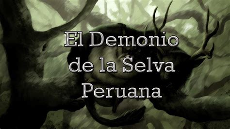 SIMPIRA EL DEMONIO DE LA SELVA PERUANA YouTube