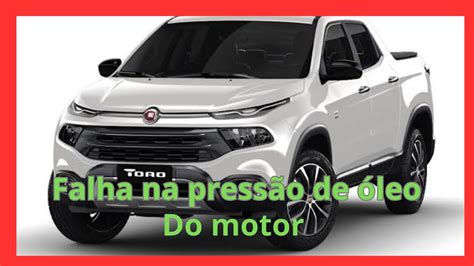 Fiat Touro Falha Na Press O De Leo Do Motor Youtube