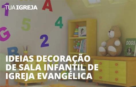 Ideias Decora O De Sala Infantil De Igreja Evang Lica Tua Igreja