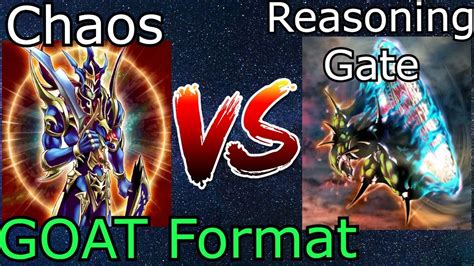 Chaos Combo Vs Reasoning Gate Goat Format Yu Gi Oh 2022 Youtube