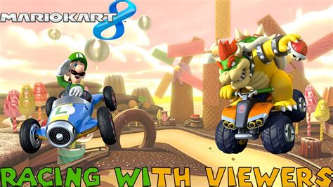 Mario Kart 8 Racing With Viewers Youtube