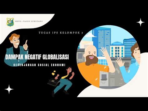 DAMPAK NEGATIF GLOBALISASI KESENJANGAN SOSIAL EKONOMI Tugas IPS