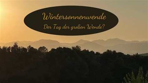 Wintersonnenwende 2021 Kommt jetzt große Wende YouTube