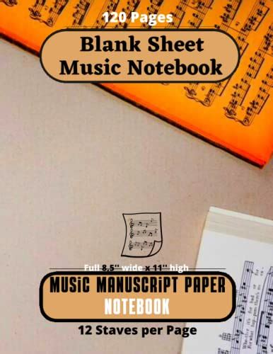 Blank Sheet Music Notebook Music Manuscript Paper Notebook 120 Pages 12 Staves Per Page