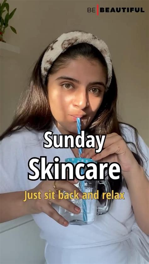 Self Care Sunday Is A Gentle Reminder That You Need To Pamper Your Skin