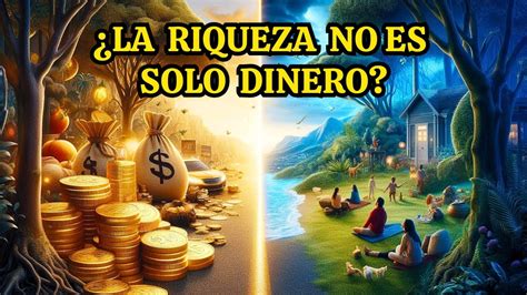 LA RIQUEZA NO ES SOLO DINERO Descubre cómo crear abundancia en todas