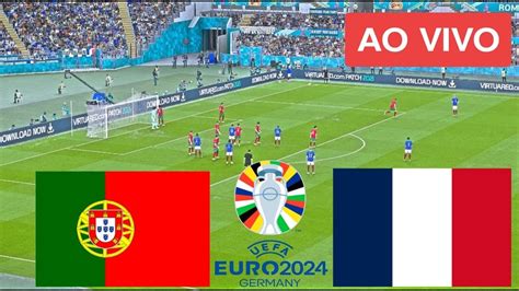 🔴 Ao Vivo Portugal X França Ao Vivo Copa Do Euro 2024 Partida Ao