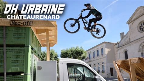 Dh Urbaine Internationale De Chateaurenard Youtube