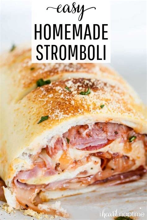 This Homemade Stromboli Recipe Is Filled With Cheesy Layers Of Pizza Goodness Easy Quick And