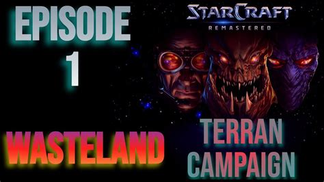 Starcraft Remastered Terran Campaign Mission An Epic Story