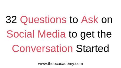 32 Questions To Ask On Social Media To Get The Conversation Started Theocacademy