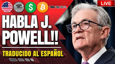 🔴 Jerome Powell En Vivo Con Un Discurso Clave Desde Nueva York En Español Análisis Bitcoin