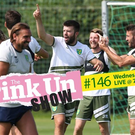 The PinkUn Norwich City Podcast The PinkUn Norwich City Show 146