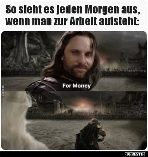 So Sieht Es Jeden Morgen Aus Wenn Man Zur Arbeit Aufsteht Debeste De