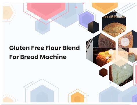gluten  flour blend  bread machine breadmachcom