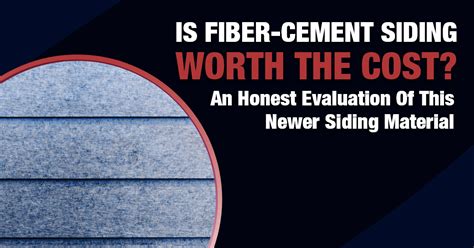 Is Fiber Cement Siding Worth The Cost An Honest Evaluation Of This