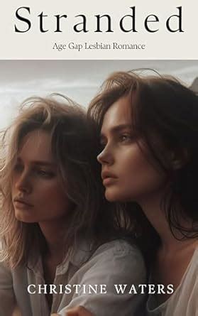 Stranded Age Gap Lesbian Romance EBook Waters Christine Amazon Co Uk Kindle Store
