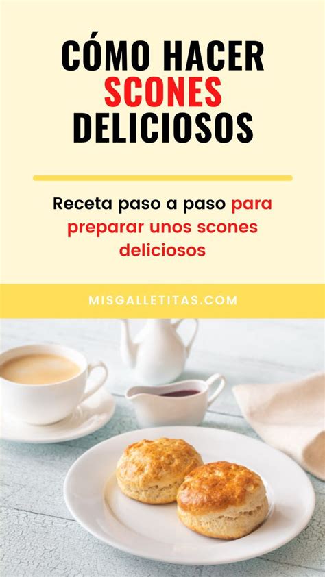 Cómo hacer deliciosos Scones rápidos y fáciles Scones recetas