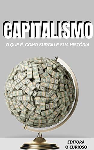 PDF Capitalismo O que é como surgiu e sua história Saraiva Conteúdo