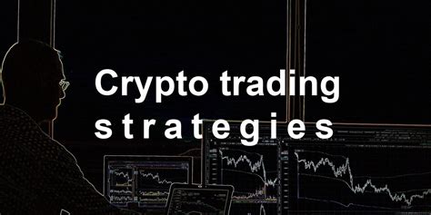 Best Crypto Trading Strategies 2024