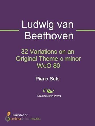 Amazon 32 Variations On An Original Theme C Minor WoO 80 Piano