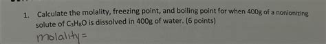 Solved Calculate The Molality Freezing Point And Boiling Chegg