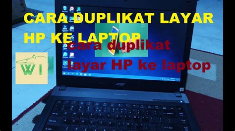 Cara Duplikat Layar Hp Ke Laptop Youtube