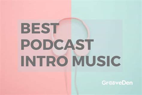 GrooveDen - Royalty Free Music Library - Best Podcast Intro Music