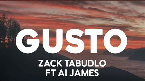 Zack Tabudlo Ft Ai James Gusto Lyrics Youtube