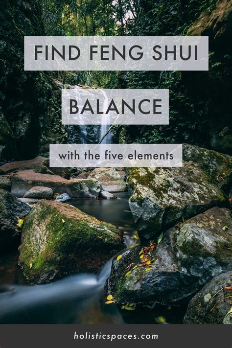 Find Feng Shui Balance With The Five Elements Holistic Spaces Feng