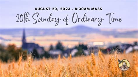 20th Sunday In Ordinary Time August 20 2023 8 30 AM YouTube