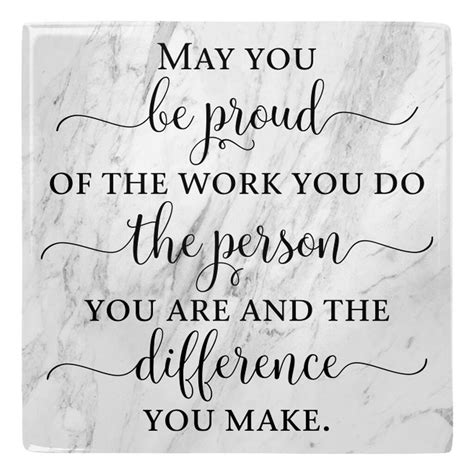 May You Be Proud Of The Work You Do The Person You Are And The Etsy