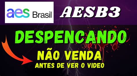 Aesb Aes Brasil A Es Em Queda E Subscri O Comprar Ou Vender