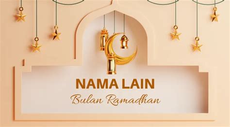 5 Nama Lain Bulan Ramadhan Yang Penuh Dengan Keistimewaan