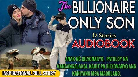 ANAK NG BILYONARYO ARAW ARAW NA NGANGALAKAL FULL STORY INSPIRATIONAL